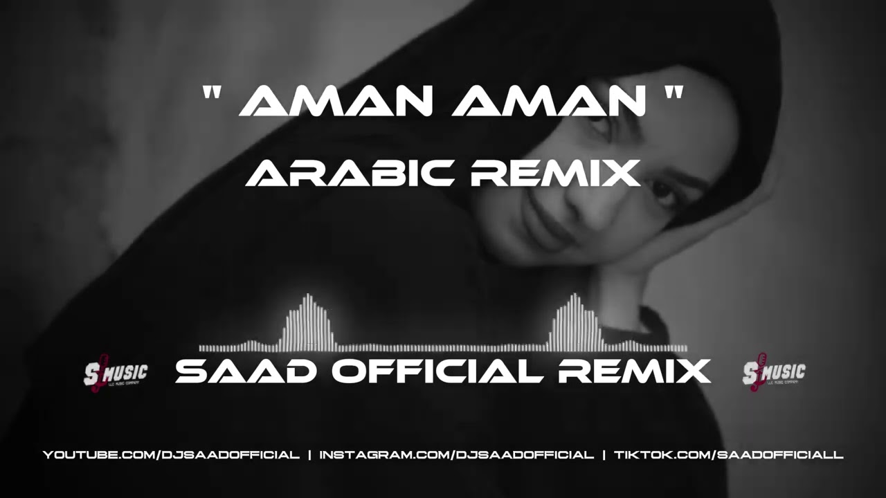 Arabic Remix | Aman Aman | Saad Official | S Music 2026