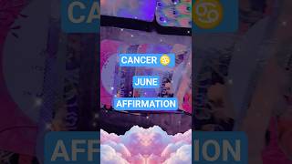 CANCER ♋ JUNE AFFIRMATION #cancer #june #affirmations #tarot #karkrashi