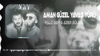 Halodayı feat  Azer Bülbül   Aman Güzel Yavaş Yürü  Ferhat Güneş Remix Resimi