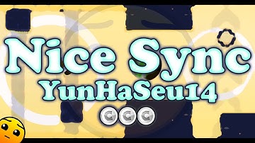 "Nice Sync" by YunHaSeu14 [ALL COINS] | Geometry Dash Daily #58 [2.11]