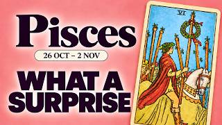 PISCES Something Amazing Happens Out Of Nowhere | 26th October–2nd November