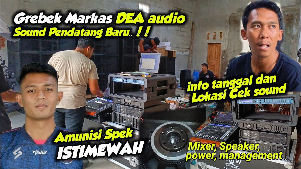 GREBEK MARKAS DEA AUDIO‼️ini dia Spek yg di pakai sound DEDIK AREMA Sound pendatang baru RCF ITALI