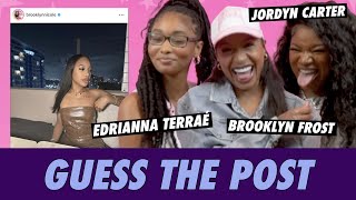 Brooklyn Frost Vs. Edrianna Terraé Vs. Jordyn Carter - Guess The Post
