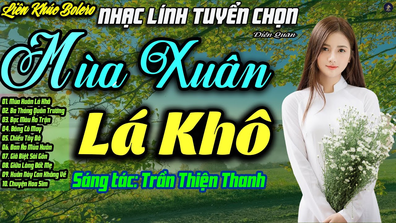 LK - MÙA XUÂN LÁ KHÔ - Ca Sĩ Diễn Quân | LK Nhạc Lính Diễn Quân Tuyển Chọn Hay Nhất