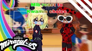 ° Gacha MLB react to Kwamis choice ° with a twist?🤭 • season 5 Part 7 of reacting •🐞🐈‍⬛