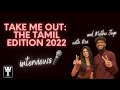 Take me out the tamil edition 2022  inteviews  hosted by nivi and mathu jeya