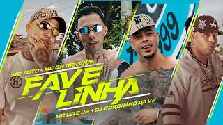 Favelinha  Mc Gh Original Mc Tuto Mc Lele Jp clipe Oficial Dj Gordinho Da Vf