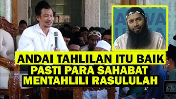 Gus Baha - Andai Tahlilan itu Baik, Pasti Para Sahabat Mentahlili Rasulullah