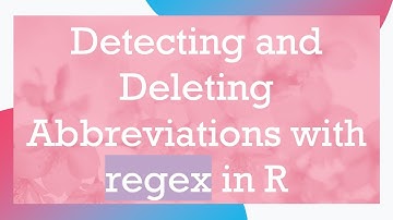 Detecting and Deleting Abbreviations with regex in R
