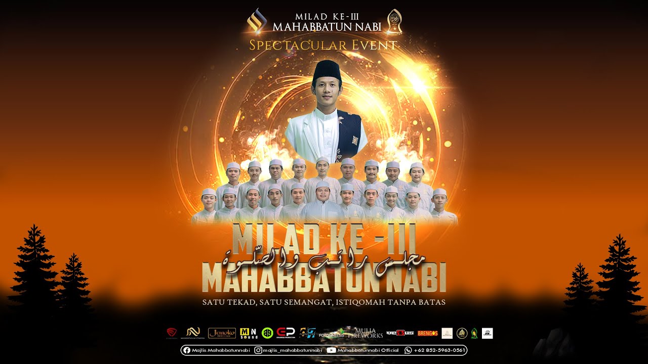 MILAD KE - III MAJLIS MAHABBATUN NABI. SATU TEKAT SATU SEMANGAT ISTIQOMAH TANPA BATAS
