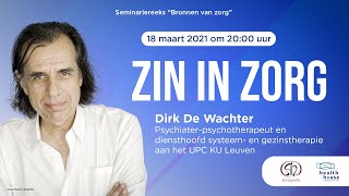 Seminarie Sociopolis: Bronnen van zorg? - Avond 6 - prof. Dirk De Wachter (UPC/KU Leuven)