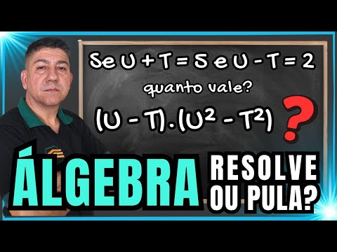 Álgebra: Resolve ou Pula? 🤨