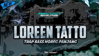 DJ TRAP BASS HOREG PANJANG || LOREEN TATTOO || FROM TEBU IJO AUDIO