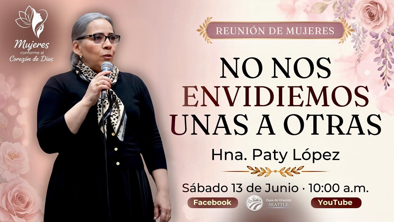 13 DE  JUNIO 2026  / TEMA: NO NOS ENVIDIEMOS UNAS A OTRAS / Hna. Paty López