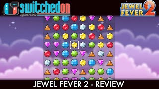 Jewel Fever 2 (Nintendo Switch) - Review. A 6 year old Bejeweled clone, what could go wrong? screenshot 4