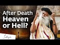 After Death: Do You Go To Heaven or Hell?