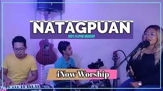 Video thumbnail of "NATAGPUAN | Hope Filipino Worship | iNow Worship (cover)"
