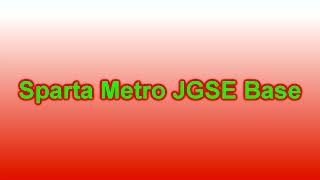 Sparta Metro JGSE Base