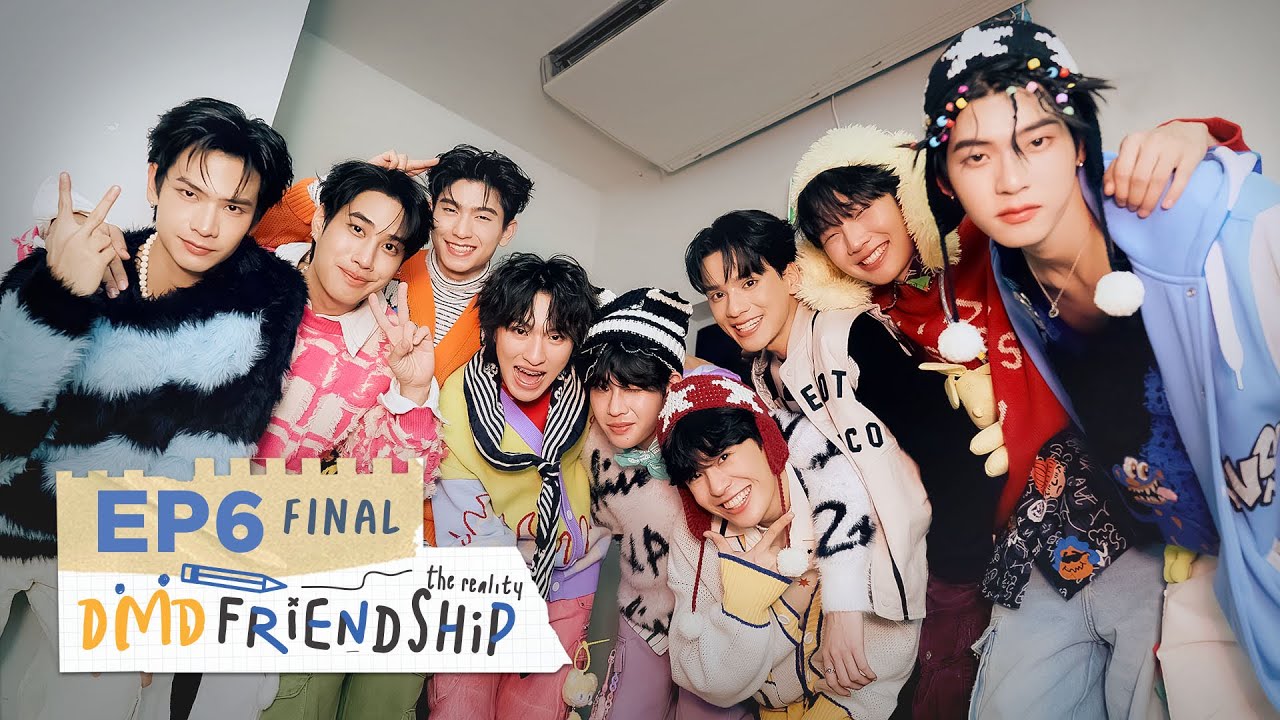 DMD Friendship The Reality EP.6 (Final)