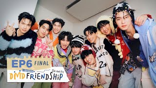 DMD Friendship The Reality EP.6 (Final)