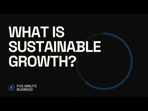 YouTube video thumbnail for: What Is Sustainable Growth?
