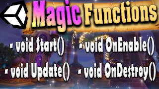 Unity Magic Functions / Script Lifecycle Methods