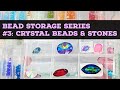 Bead Storage Series 3: How I Organize My Crystal Stones/Beads