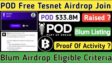 POD Tesnet Airdrop Join | Blum Airdrop Eligible Criteria | Blum Proof Of Activity ?