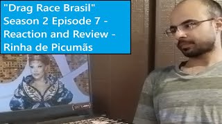 Drag Race Brasil Season 2 Episode 7 - Reaction and Review - Rinha de Picumãs