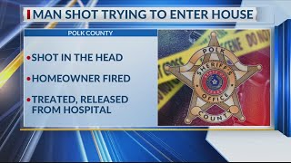 Man shot in head trying to enter Polk County home s say