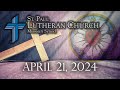 Divine Service for the Fourth Sunday of Easter - April 21, 2024