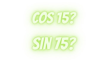 sin 15 cos 15 cos 75 sin 75 EXACT value with no calculator