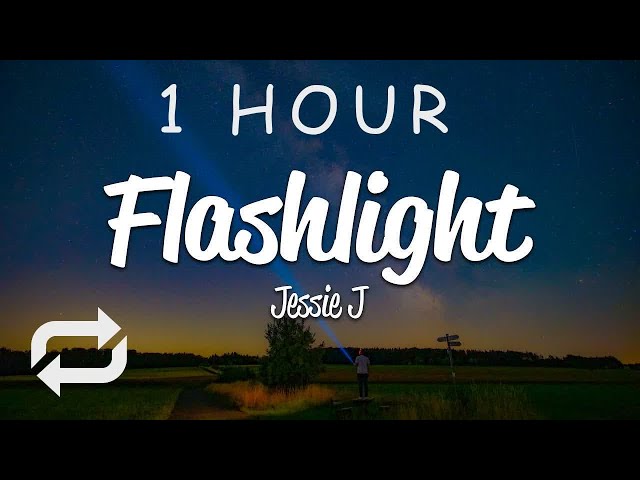 [1 HOUR 🕐 ] Jessie J - Flashlight (Lyrics) class=