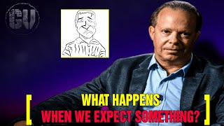 Joe Dispenza 2023 - Expectations - What happens when we expect something