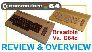 Commodore 64 - Breadbin Vs. C64c - Review & Overview