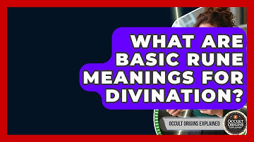 What Are Basic Rune Meanings For Divination? - Occult Origins Explained