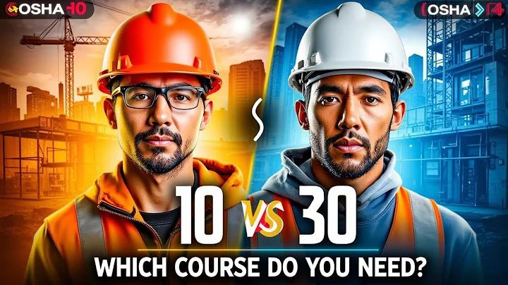OSHA 10 vs OSHA 30 Explained | Which Safety Course Do You Need?