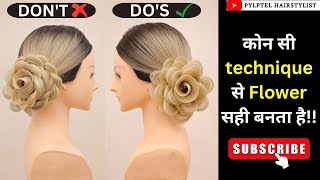 EASY FLOWER HAIRSTYLE DO'S AND DON'T BY PAYAL PATEL HAIRSTYLISL