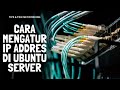 Cara Mudah Mengatur IP Address Di Ubuntu Server 20.04