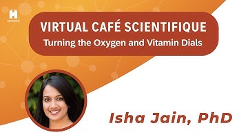 Virtual Café Scientifique | Turning the Oxygen and Vitamin Dials