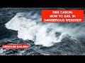 Des Cason. How to sail in dangerous weather. #HowToPredictWeather #HowToSailSafely