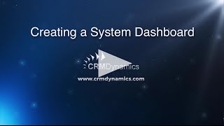 Creating a System Dashboard in Microsoft Dynamics CRM Net Worth