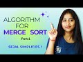 Why Merge Sort Is Smarter Than You Think! 🧠💥 | Simple Algorithm for Merge Sort | Sejal Simplifies