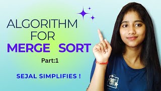 Why Merge Sort Is Smarter Than You Think! 🧠💥 | Simple Algorithm for Merge Sort | Sejal Simplifies