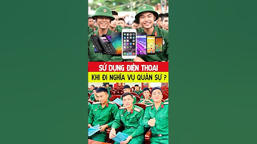Đi nghĩa vụ quân sự được sử dụng điện thoại? #hocnghedaynghe #83trieukhuc #bodoicuho