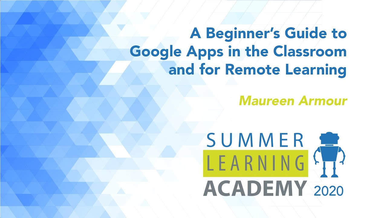 A Beginner’s Guide to Google Apps in the Classroom and for Remote ...