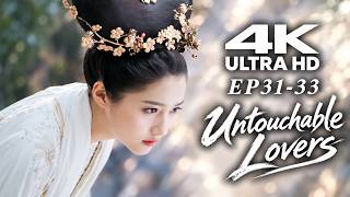 【4K】Untouchable Lovers EP31-33 | Song Weilong, Guan Xiaotong | Multilingual Subtitles