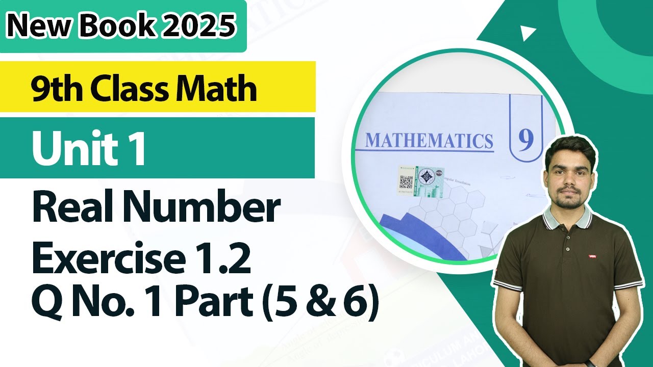 9th Class Math New Book 2025 | Real Numbers Ex 1.2, Q No. 1 Part 5, 6 ...