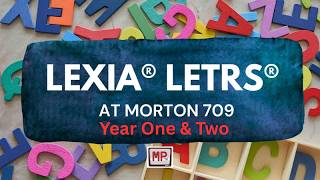 Lexia ® LETRS ® at Morton 709: Year 1 and 2