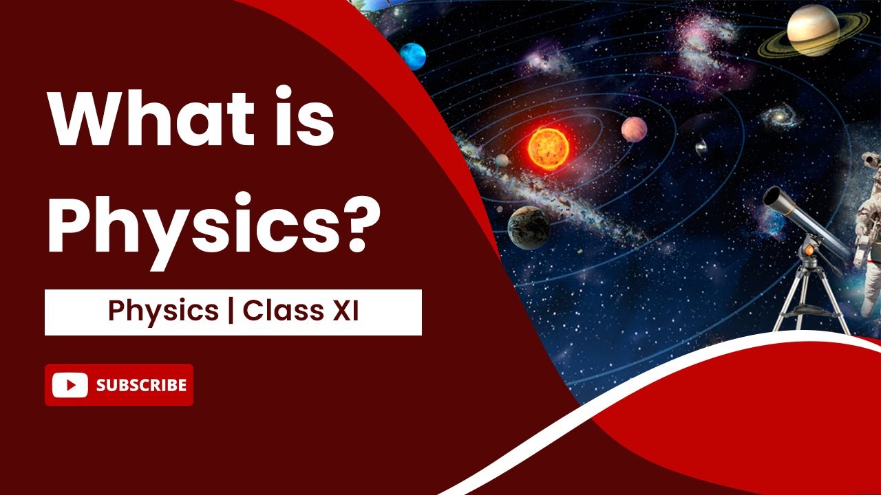 What is Physics | Physical World | Class 11 - YouTube
